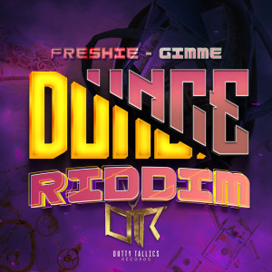 Listen to Gimme (Dunce Riddim) song with lyrics from Freshie