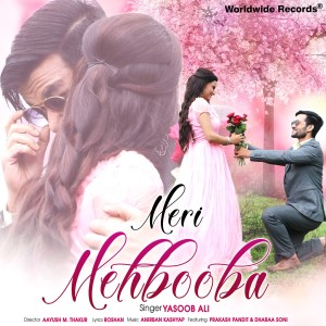 Listen to Meri Mehbooba song with lyrics from Yasoob Ali