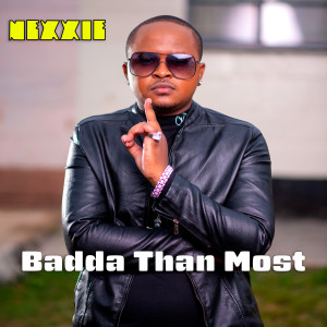 Listen to Badda Than Most (Explicit) song with lyrics from Nexxie