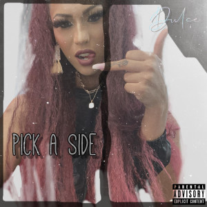 Dulce的专辑Pick a Side (Explicit)