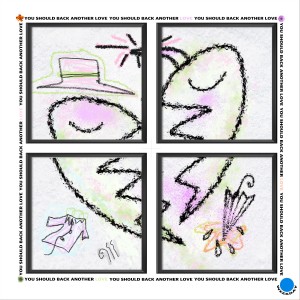WEEKDAY的專輯YOU SHOULD BACK ANOTHER LOVE