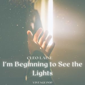 Album Cleo Laine - I'm Beginning to See the Light (Vintage Pop) oleh Cleo Laine