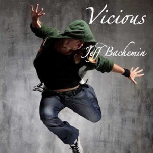 ดาวน์โหลดและฟังเพลง Vicious พร้อมเนื้อเพลงจาก Jeff Bachemin