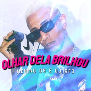 Dengarkan lagu Olhar dela Brilhou nyanyian Menino GS dengan lirik