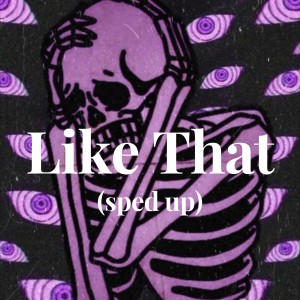 Dengarkan Like That (Sped up) lagu dari Doya Cat dengan lirik