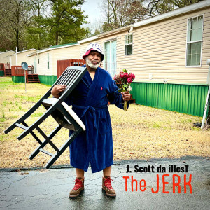 Album The Jerk (Explicit) from J. Scott da illesT