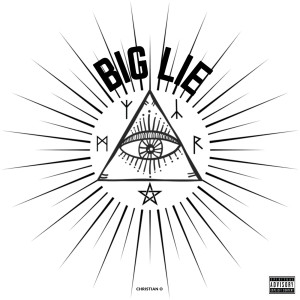 Christian O的專輯Big Lie (Explicit)