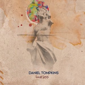 ดาวน์โหลดและฟังเพลง Limitless พร้อมเนื้อเพลงจาก Daniel Tompkins