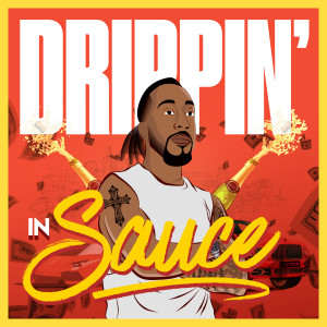 Album Drippin in Sauce (Explicit) from 