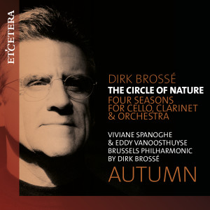 Viviane Spanoghe的专辑The Circle of Nature, Four Seasons for Cello, Clarinet and Orchestra: Autumn