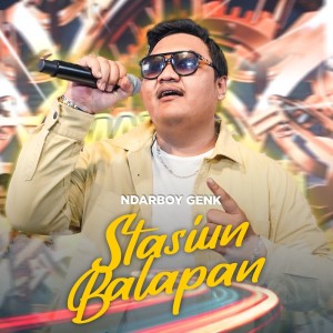 Listen to Stasiun Balapan song with lyrics from Ndarboy Genk