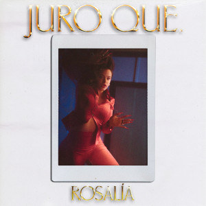 ดาวน์โหลดและฟังเพลง Juro Que พร้อมเนื้อเพลงจาก Rosalia
