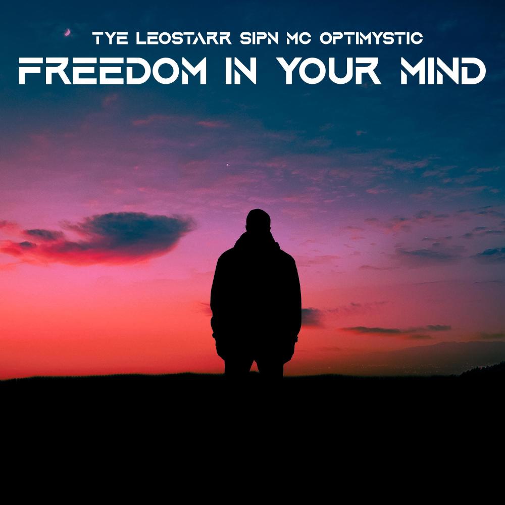 Freedom In Your Mind (feat. LeoStarr, Sipn MC & Optimystic)