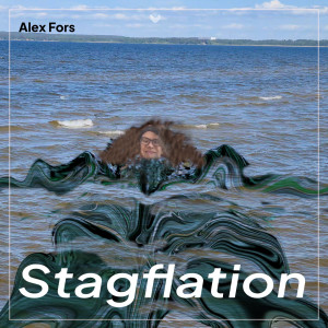 Album Stagflation (Feminine Remix) from Alex Fors