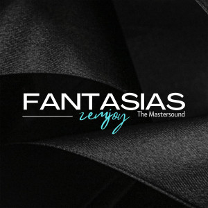 ดาวน์โหลดและฟังเพลง Fantasias พร้อมเนื้อเพลงจาก The Mastersound
