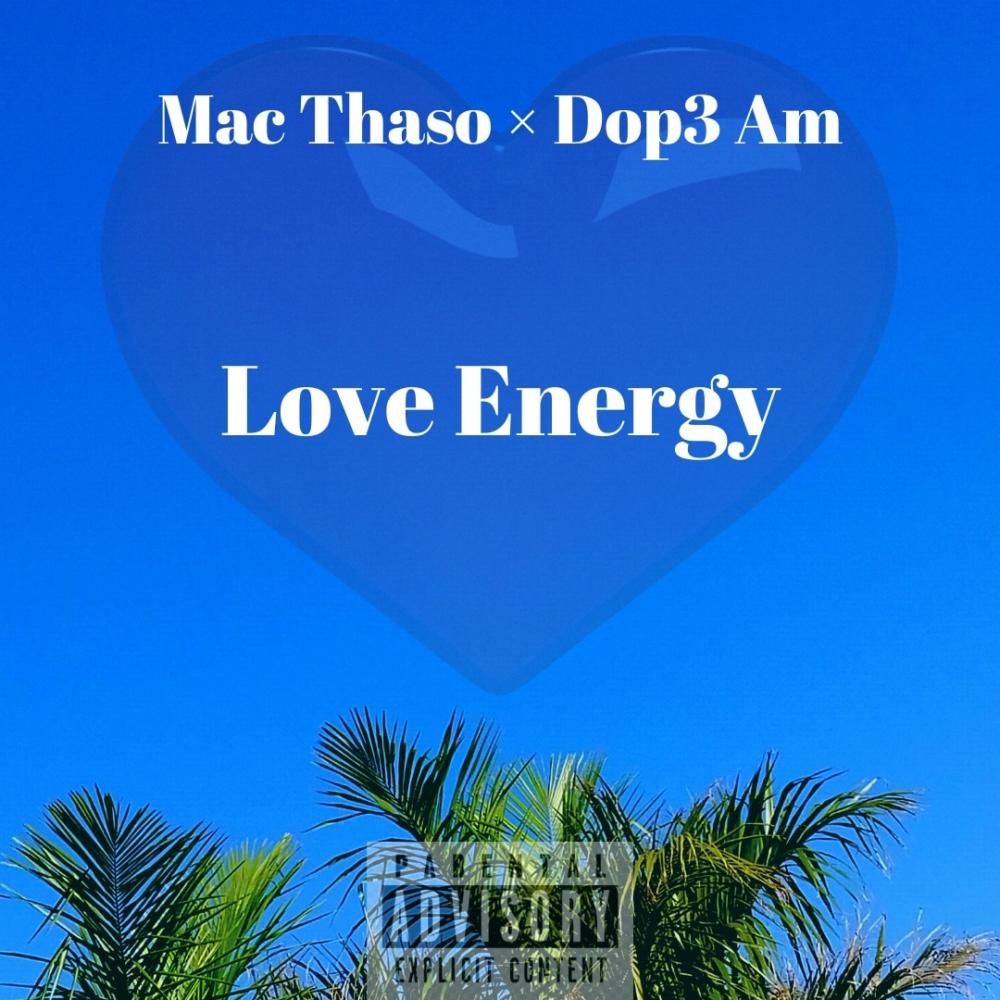 Love Energy (feat. DOPE A.M) (Explicit)