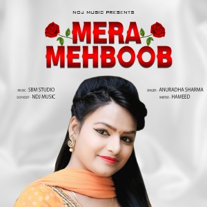ดาวน์โหลดและฟังเพลง Mera Mehboob พร้อมเนื้อเพลงจาก Anuradha Sharma