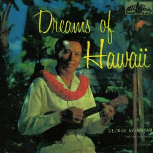 อัลบัม Dreams of Hawaii ศิลปิน George Kainapau