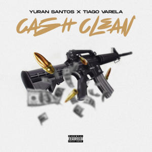 Yuran Santos的專輯Cash Clean (feat. Tiago Varela) [Explicit]