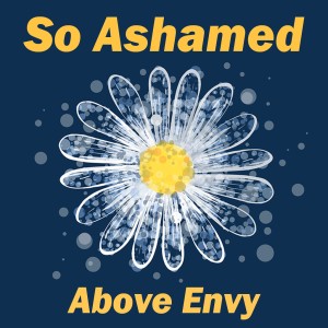 Above Envy的專輯So Ashamed