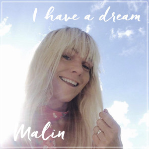 收听Malin的I Have a Dream歌词歌曲