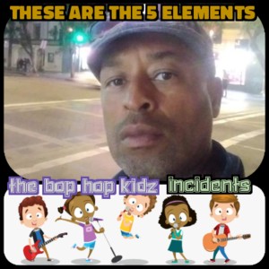 ดาวน์โหลดและฟังเพลง These Are the 5 Elements พร้อมเนื้อเพลงจาก The Bop Hop Kidz