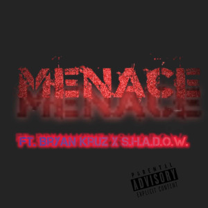 S.h.a.d.o.w.的专辑Menace (Explicit)