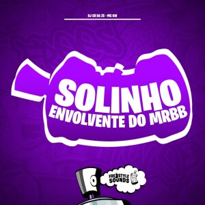 DJ CR DA ZS的专辑Solinho Envolvente Do MRBB (Explicit)