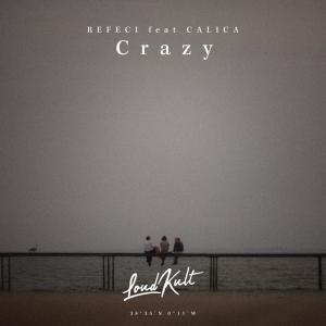 收聽Refeci的Crazy歌詞歌曲