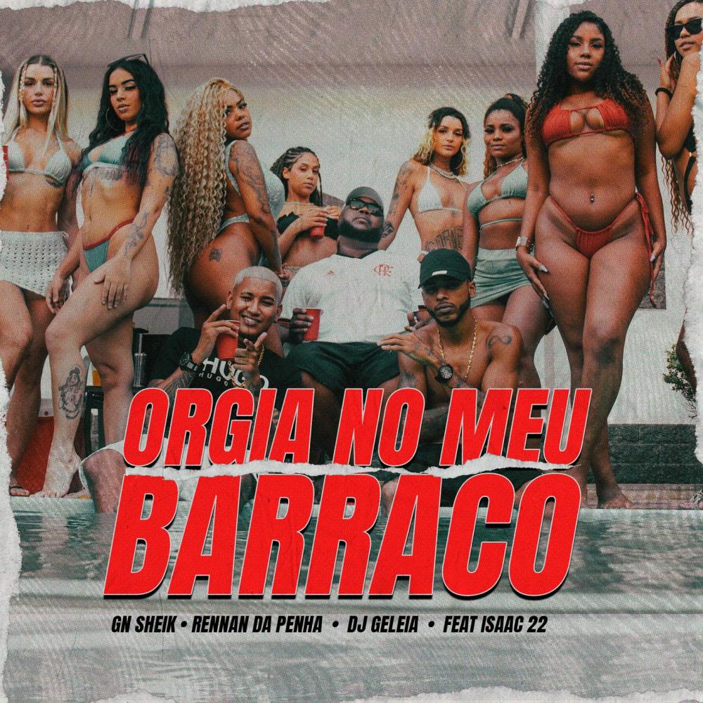 Orgia no Meu Barraco (Explicit)