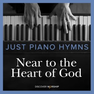 ดาวน์โหลดและฟังเพลง Near to the Heart of God พร้อมเนื้อเพลงจาก Discover Worship