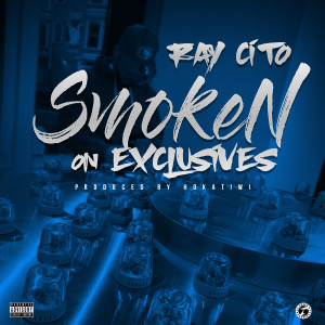 Ray Cito的專輯Smoken On Exclusives
