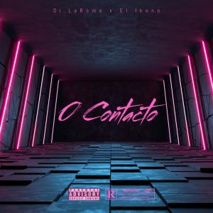 Di LaRoma的專輯0 Contacto (feat. El Ikono)