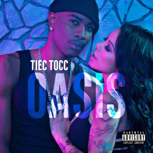 ดาวน์โหลดและฟังเพลง Oasis (Explicit) พร้อมเนื้อเพลงจาก TIEC TOCC