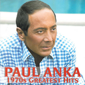 อัลบัม 1970's Greatest Hits ศิลปิน Paul Anka