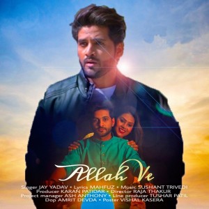 Listen to Allah Ve song with lyrics from Jay Yadav