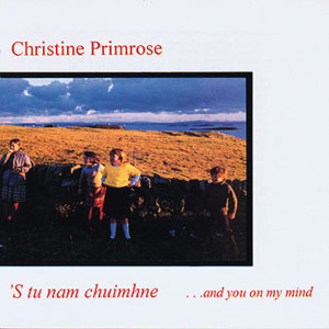 Album 'S Tu Nam Chuimhne from Christine Primrose