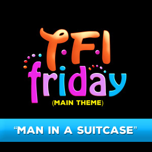 The One World Ensemble的專輯TFI Friday (Main Theme) "Man in a Suitcase"