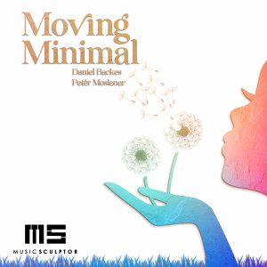 Album MUSIC SCULPTOR, Vol. 117: Moving Minimal oleh Peter Moslener