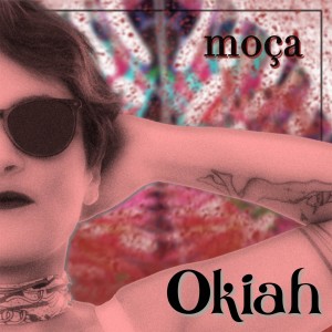 อัลบัม Moça (Remix) ศิลปิน Okiah
