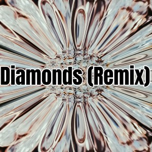 收聽DJ Dance的Diamonds (Remix)歌詞歌曲