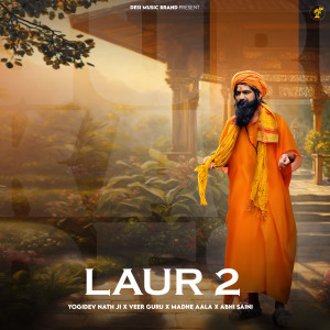 Listen to Laur 2 song with lyrics from Yogidev Nath ji