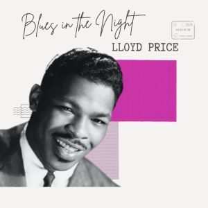 Album Blues in the Night - Lloyd Price oleh Lloyd Price