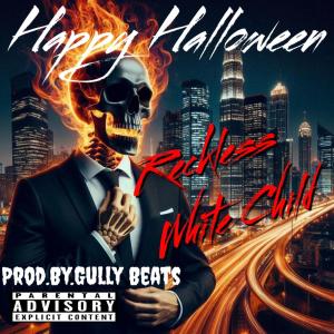 收聽Reckless White Child的Happy Halloween (Explicit)歌詞歌曲