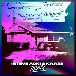 ดาวน์โหลดและฟังเพลง When We Were Young (The Logical Song) (Steve Aoki & KAAZE Remix) พร้อมเนื้อเพลงจาก David Guetta