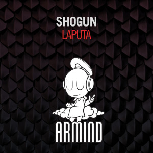 Listen to Laputa (Original Mix) song with lyrics from Shogun