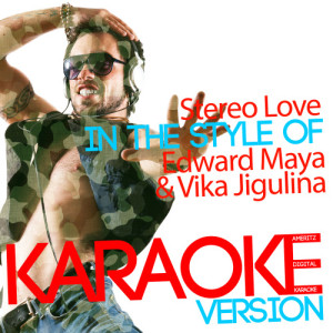 收聽Ameritz Digital Karaoke的Stereo Love (In the Style of Edward Maya & Vika Jigulina) [Karaoke Version] (Karaoke Version)歌詞歌曲