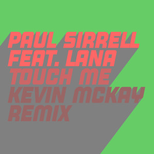 Album Touch Me (Kevin McKay Remix) from Paul Sirrell