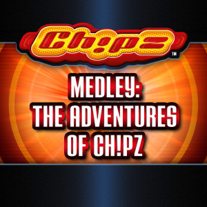 Medley: The Adventures of CH!PZ