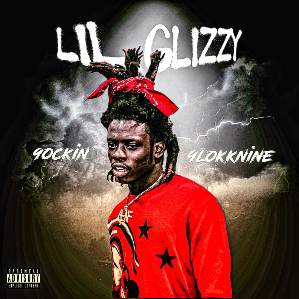 Lil Glizzy (feat. Glokknine) (Explicit)